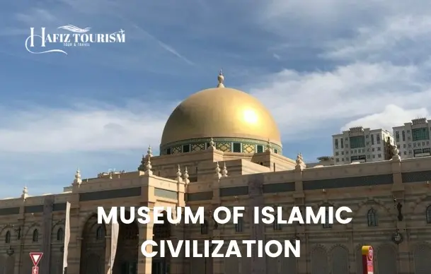 Museum of islamic civilization